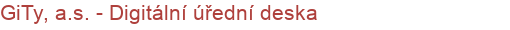 GiTy, a.s. - Digitální úřední deska | Elektronické úřední desky, Kiosky, Infopanely, Inteligentní zastávkové panely, Vyvolávací systémy
