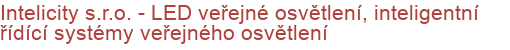 Intelicity s.r.o. - LED veřejné osvětlení, inteligentní řídící systémy veřejného osvětlení | Veřejné osvětlení, osvětlení škol, exteriérů, interiérů, osvětlení komunikací měst a obcí, elektromontáže