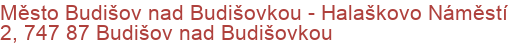 Město Budišov nad Budišovkou - Halaškovo Náměstí 2, 747 87 Budišov nad Budišovkou