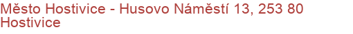 Město Hostivice - Husovo Náměstí 13, 253 80 Hostivice