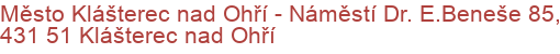 Město Klášterec nad Ohří - Náměstí Dr. E.Beneše 85, 431 51 Klášterec nad Ohří