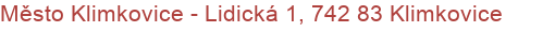 Město Klimkovice - Lidická 1, 742 83 Klimkovice