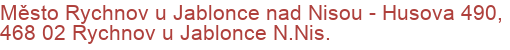 Město Rychnov u Jablonce nad Nisou - Husova 490, 468 02 Rychnov u Jablonce N.Nis.