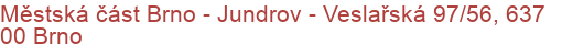 Městská část Brno - Jundrov - Veslařská 97/56, 637 00 Brno