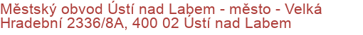 Městský obvod Ústí nad Labem - město - Velká Hradební 2336/8A, 400 02 Ústí nad Labem