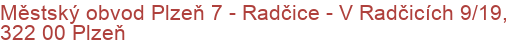 Městský obvod Plzeň 7 - Radčice - V Radčicích 9/19, 322 00 Plzeň