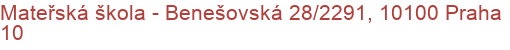 Mateřská škola - Benešovská 28/2291, 10100 Praha 10