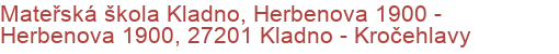 Mateřská škola Kladno, Herbenova 1900 - Herbenova 1900, 27201 Kladno - Kročehlavy