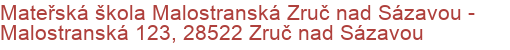 Mateřská škola Malostranská Zruč nad Sázavou - Malostranská 123, 28522 Zruč nad Sázavou