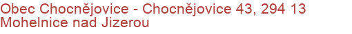 Obec Chocnějovice - Chocnějovice 43, 294 13 Mohelnice nad Jizerou