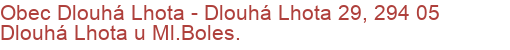 Obec Dlouhá Lhota - Dlouhá Lhota 29, 294 05 Dlouhá Lhota u Ml.Boles.