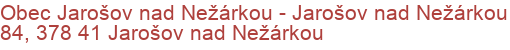 Obec Jarošov nad Nežárkou - Jarošov nad Nežárkou 84, 378 41 Jarošov nad Nežárkou