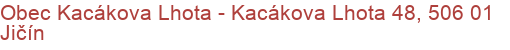 Obec Kacákova Lhota - Kacákova Lhota 48, 506 01 Jičín