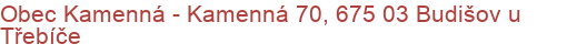 Obec Kamenná - Kamenná 70, 675 03 Budišov u Třebíče