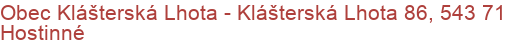 Obec Klášterská Lhota - Klášterská Lhota 86, 543 71 Hostinné