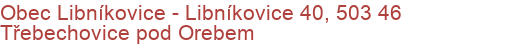 Obec Libníkovice - Libníkovice 40, 503 46 Třebechovice pod Orebem