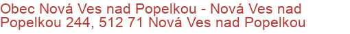 Obec Nová Ves nad Popelkou - Nová Ves nad Popelkou 244, 512 71 Nová Ves nad Popelkou