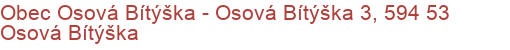 Obec Osová Bítýška - Osová Bítýška 3, 594 53 Osová Bítýška