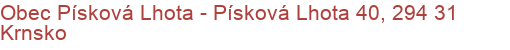 Obec Písková Lhota - Písková Lhota 40, 294 31 Krnsko