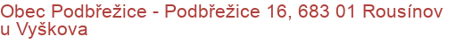 Obec Podbřežice - Podbřežice 16, 683 01 Rousínov u Vyškova