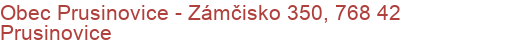 Obec Prusinovice - Zámčisko 350, 768 42 Prusinovice