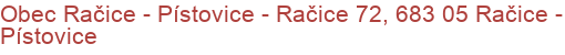 Obec Račice - Pístovice - Račice 72, 683 05 Račice - Pístovice