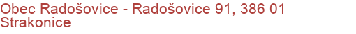 Obec Radošovice - Radošovice 91, 386 01 Strakonice