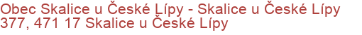 Obec Skalice u České Lípy - Skalice u České Lípy 377, 471 17 Skalice u České Lípy