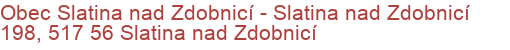 Obec Slatina nad Zdobnicí - Slatina nad Zdobnicí 198, 517 56 Slatina nad Zdobnicí