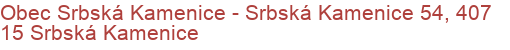 Obec Srbská Kamenice - Srbská Kamenice 54, 407 15 Srbská Kamenice