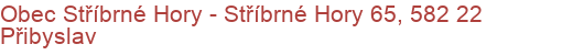 Obec Stříbrné Hory - Stříbrné Hory 65, 582 22 Přibyslav