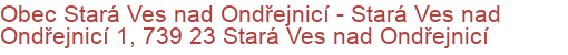 Obec Stará Ves nad Ondřejnicí - Stará Ves nad Ondřejnicí 1, 739 23 Stará Ves nad Ondřejnicí