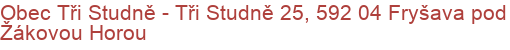 Obec Tři Studně - Tři Studně 25, 592 04 Fryšava pod Žákovou Horou