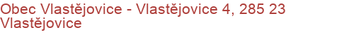 Obec Vlastějovice - Vlastějovice 4, 285 23 Vlastějovice