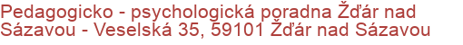 Pedagogicko - psychologická poradna Žďár nad Sázavou - Veselská 35, 59101 Žďár nad Sázavou