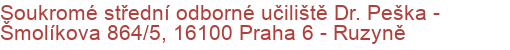 Soukromé střední odborné učiliště Dr. Peška - Šmolíkova 864/5, 16100 Praha 6 - Ruzyně