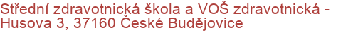 Střední zdravotnická škola a VOŠ zdravotnická - Husova 3, 37160 České Budějovice