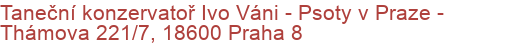 Taneční konzervatoř Ivo Váni - Psoty v Praze - Thámova 221/7, 18600 Praha 8