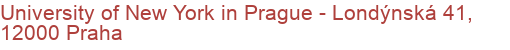 University of New York in Prague - Londýnská 41, 12000 Praha