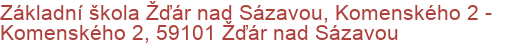 Základní škola Žďár nad Sázavou, Komenského 2 - Komenského 2, 59101 Žďár nad Sázavou