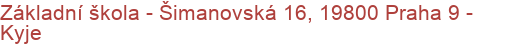 Základní škola - Šimanovská 16, 19800 Praha 9 - Kyje