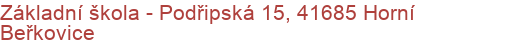 Základní škola - Podřipská 15, 41685 Horní Beřkovice