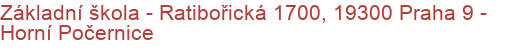 Základní škola - Ratibořická 1700, 19300 Praha 9 - Horní Počernice