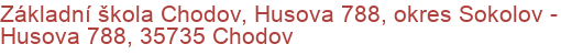 Základní škola Chodov, Husova 788, okres Sokolov - Husova 788, 35735 Chodov