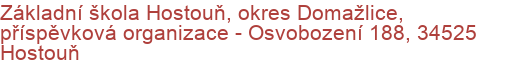 Základní škola Hostouň, okres Domažlice, příspěvková organizace - Osvobození 188, 34525 Hostouň