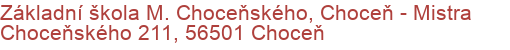 Základní škola M. Choceňského, Choceň - Mistra Choceňského 211, 56501 Choceň