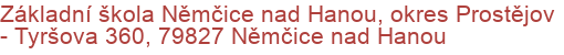 Základní škola Němčice nad Hanou, okres Prostějov - Tyršova 360, 79827 Němčice nad Hanou