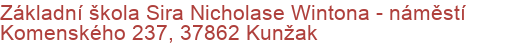 Základní škola Sira Nicholase Wintona - náměstí Komenského 237, 37862 Kunžak