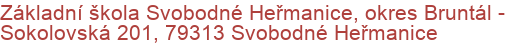 Základní škola Svobodné Heřmanice, okres Bruntál - Sokolovská 201, 79313 Svobodné Heřmanice