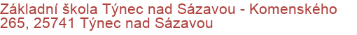 Základní škola Týnec nad Sázavou - Komenského 265, 25741 Týnec nad Sázavou